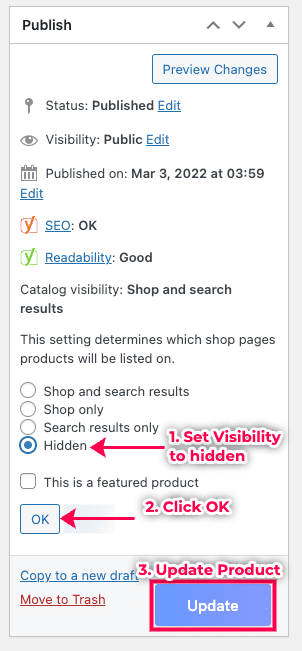 Set the individual product visibility to hidden.